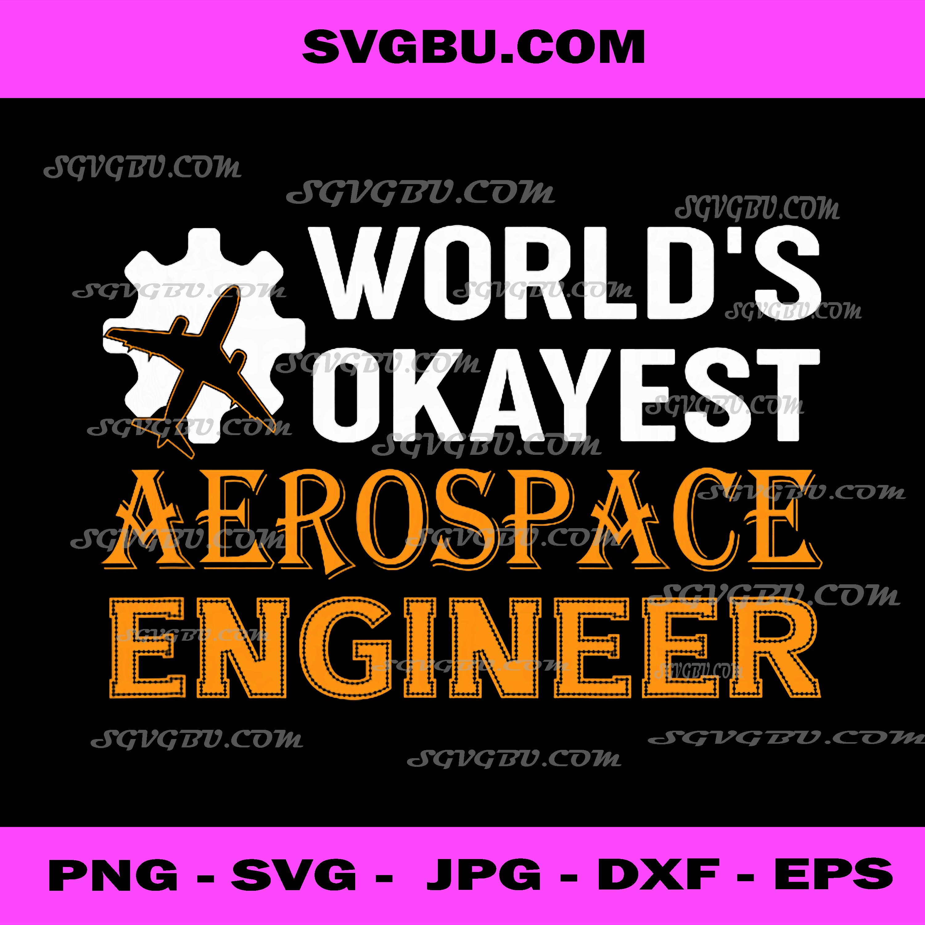 World's Okayest Aerospace Engineer PNG, Aeronautical Engineers PNG
