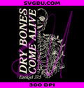 Dry Bones Come Alive PNG, Halloween Skeleton PNG, Bible Verse PNG