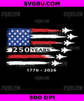 USA 250 Years 1776-2026, American Flag Jet Fighter PNG, Patriotic Military Aviation Design