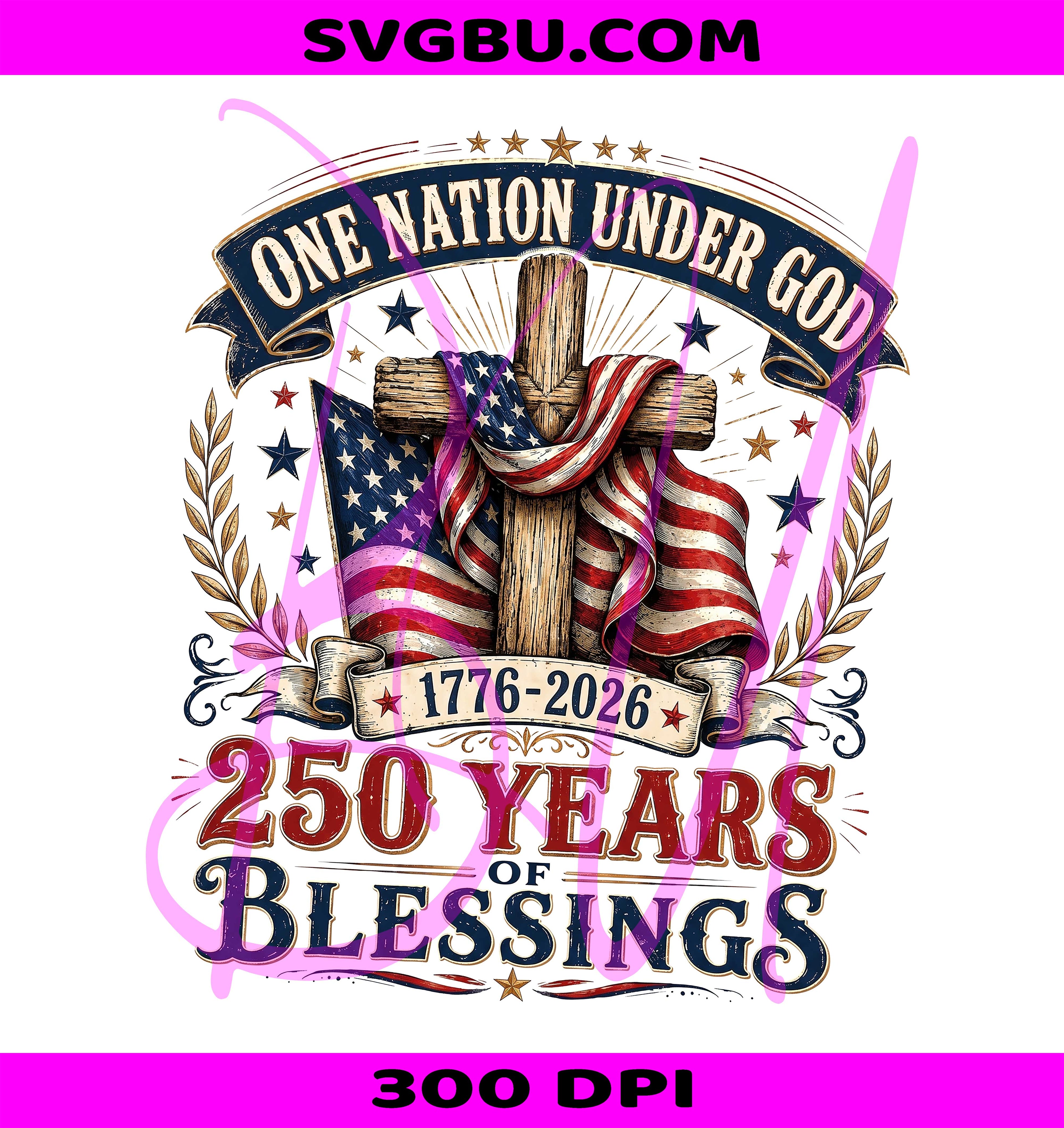 One Nation Under God 250 Years Of Blessings PNG, Christian 4th Of July Design PNG