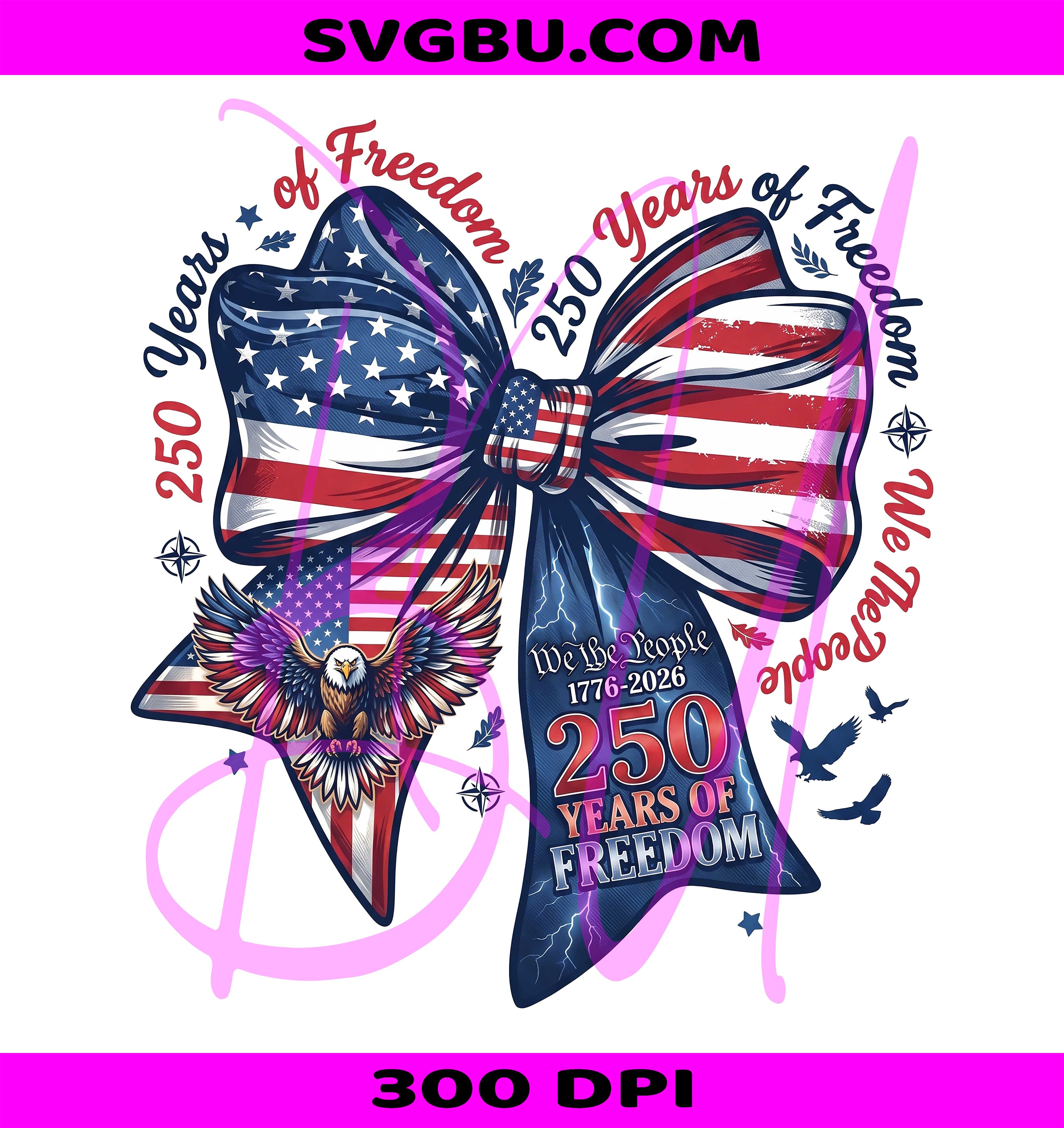 250 Years Of Freedom PNG, American Flag Bow PNG, Bald Eagle PNG