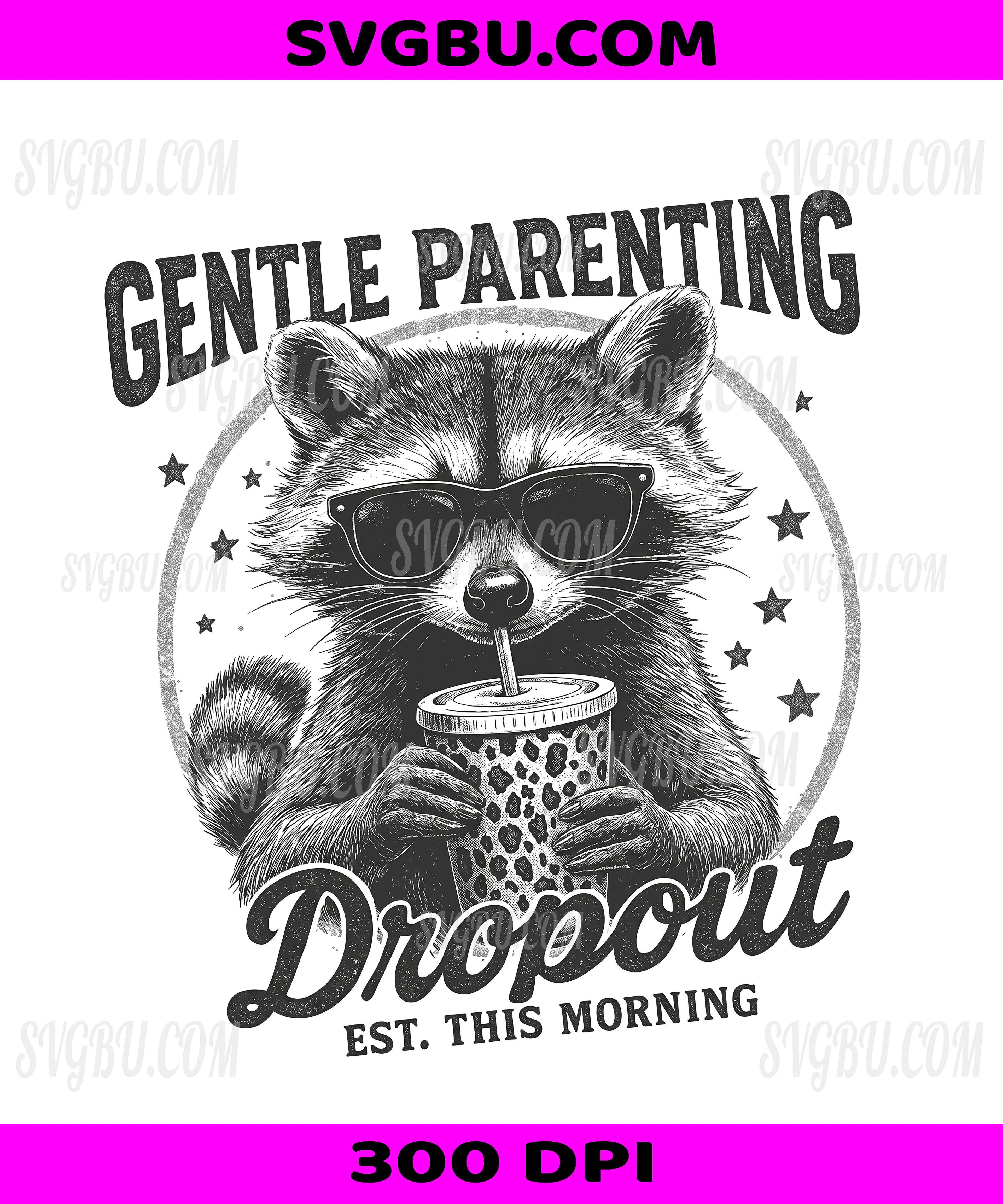 Gentle Parenting Dropout Funny Raccoon, Sarcastic Mom Life PNG