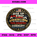 Rise Up America Take Back Country Round Badge PNG, Patriot PNG