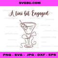 Bachelorette Party Engagement PNG, A Tini Bit Engaged PNG