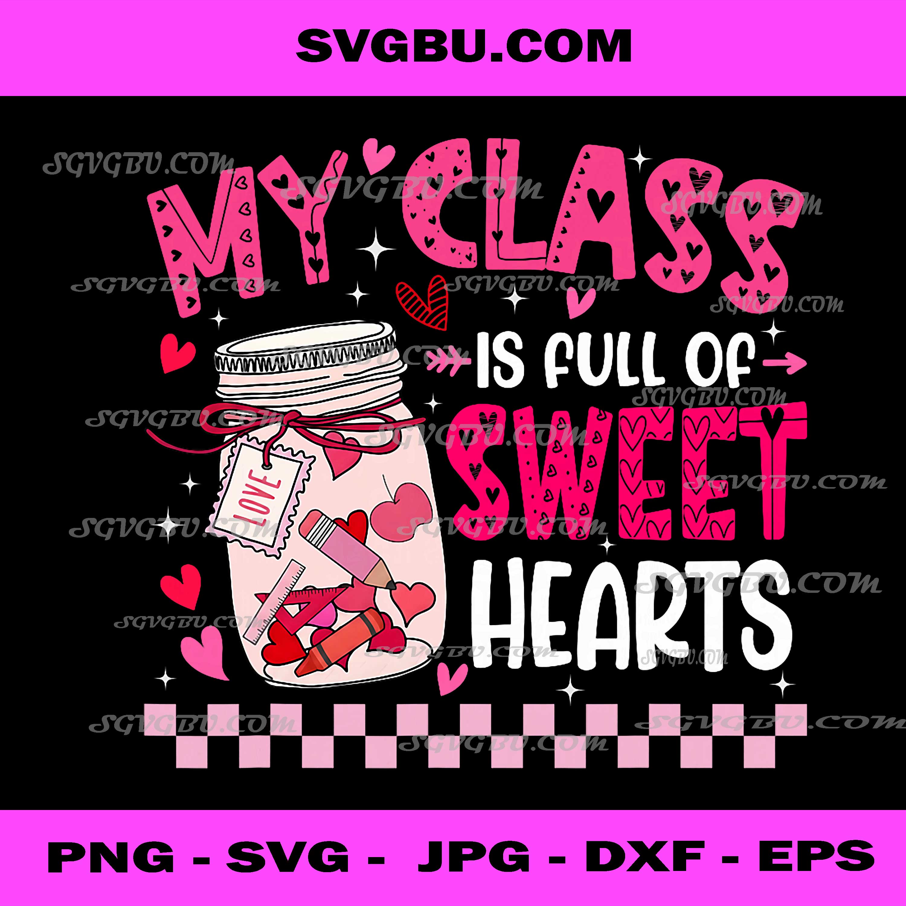 Valentine Teacher, My Class is Full of Sweethearts Hearts Jar PNG