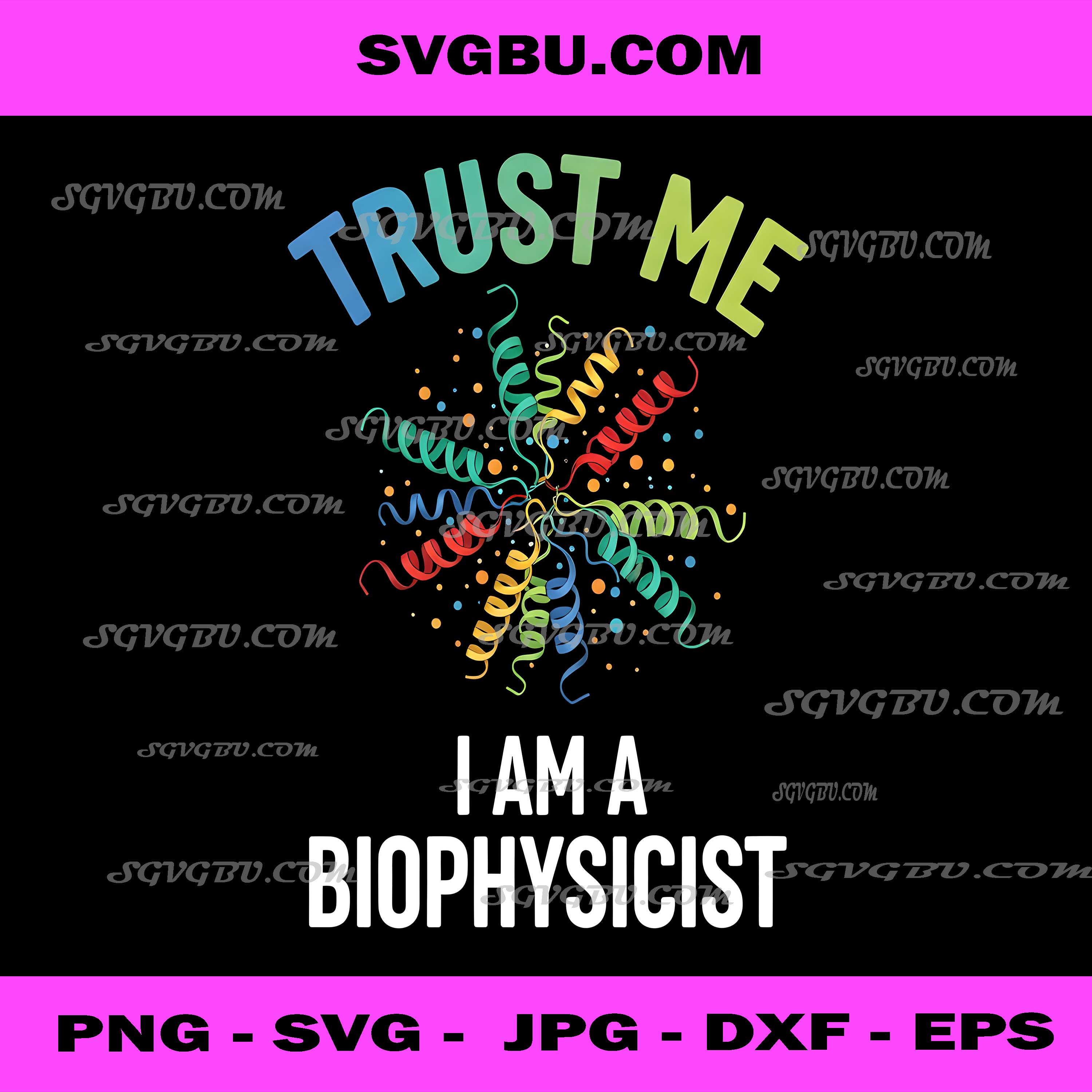 Trust Me I Am A Biophysicist, Colorful Protein Structure Art PNG