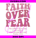 Faith Over Fear PNG, Scripture Back Print PNG, Pink Retro Christian PNG