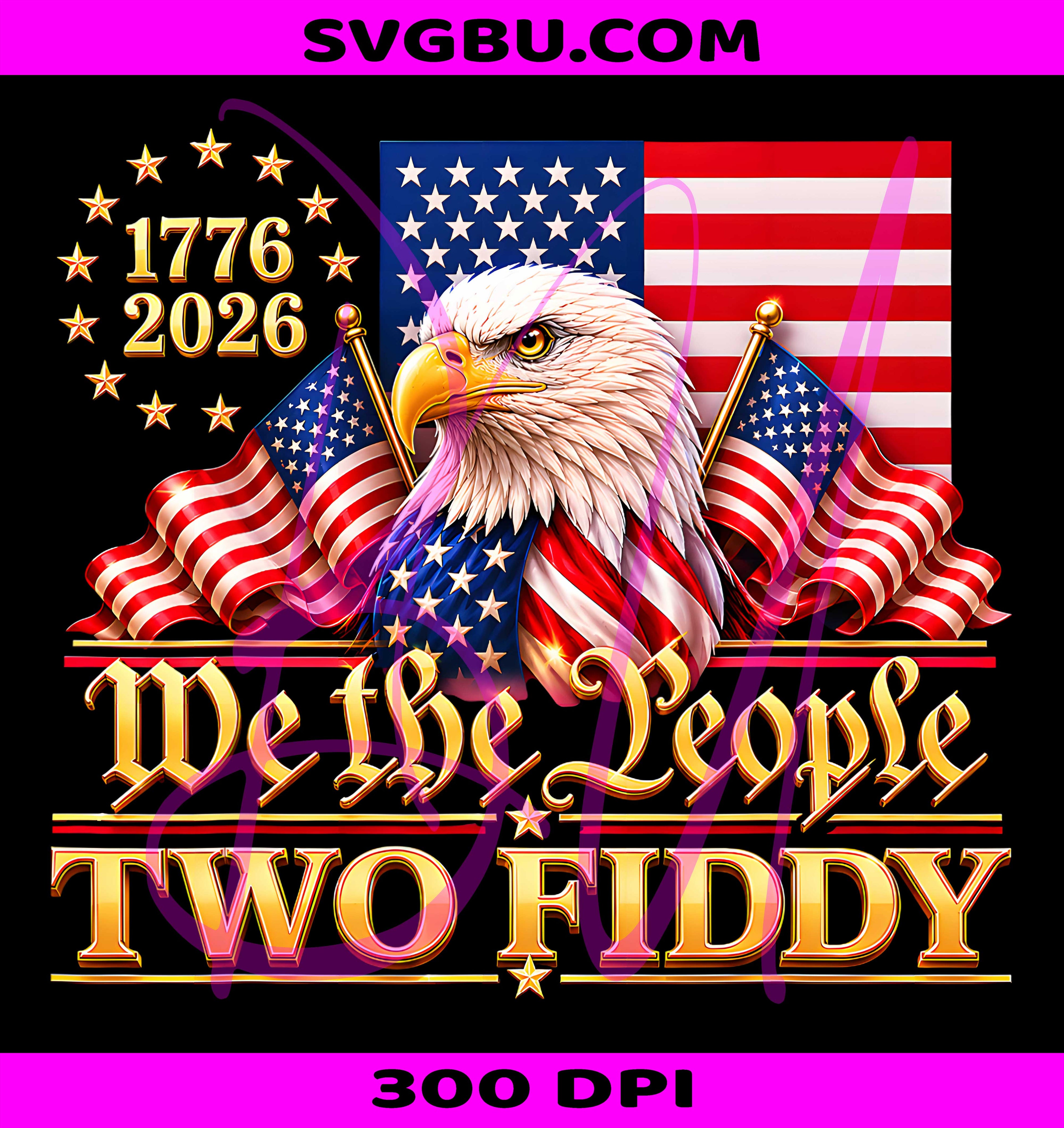 Two Fiddy PNG, 250th Anniversary PNG, 4th of July Patriotic PNG