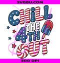 Chill The 4th Out PNG, July 4th Popsicle PNG, Patriotic USA PNG