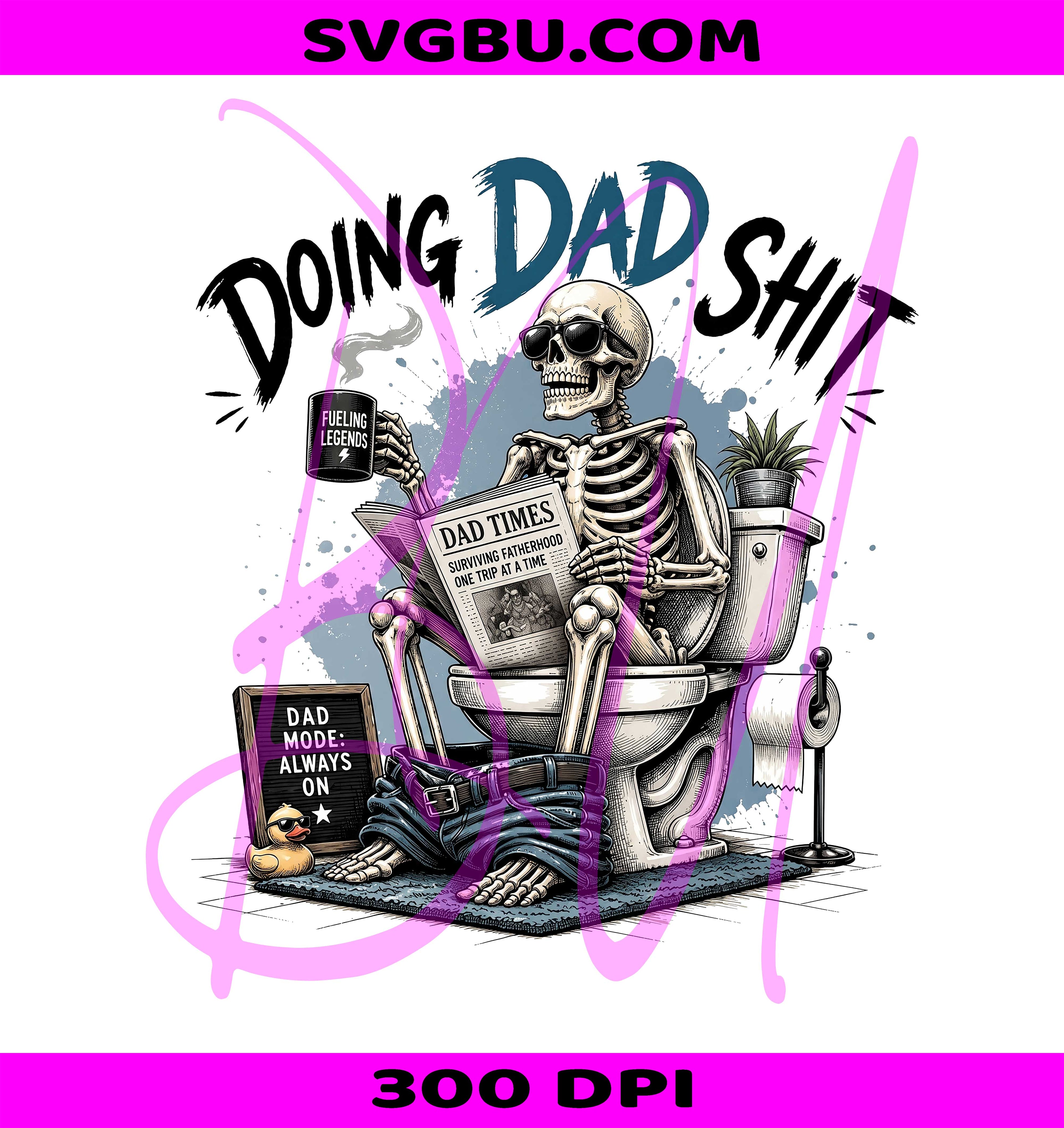 Doing Dad Shit PNG, Funny Skeleton Dad On Toilet PNG