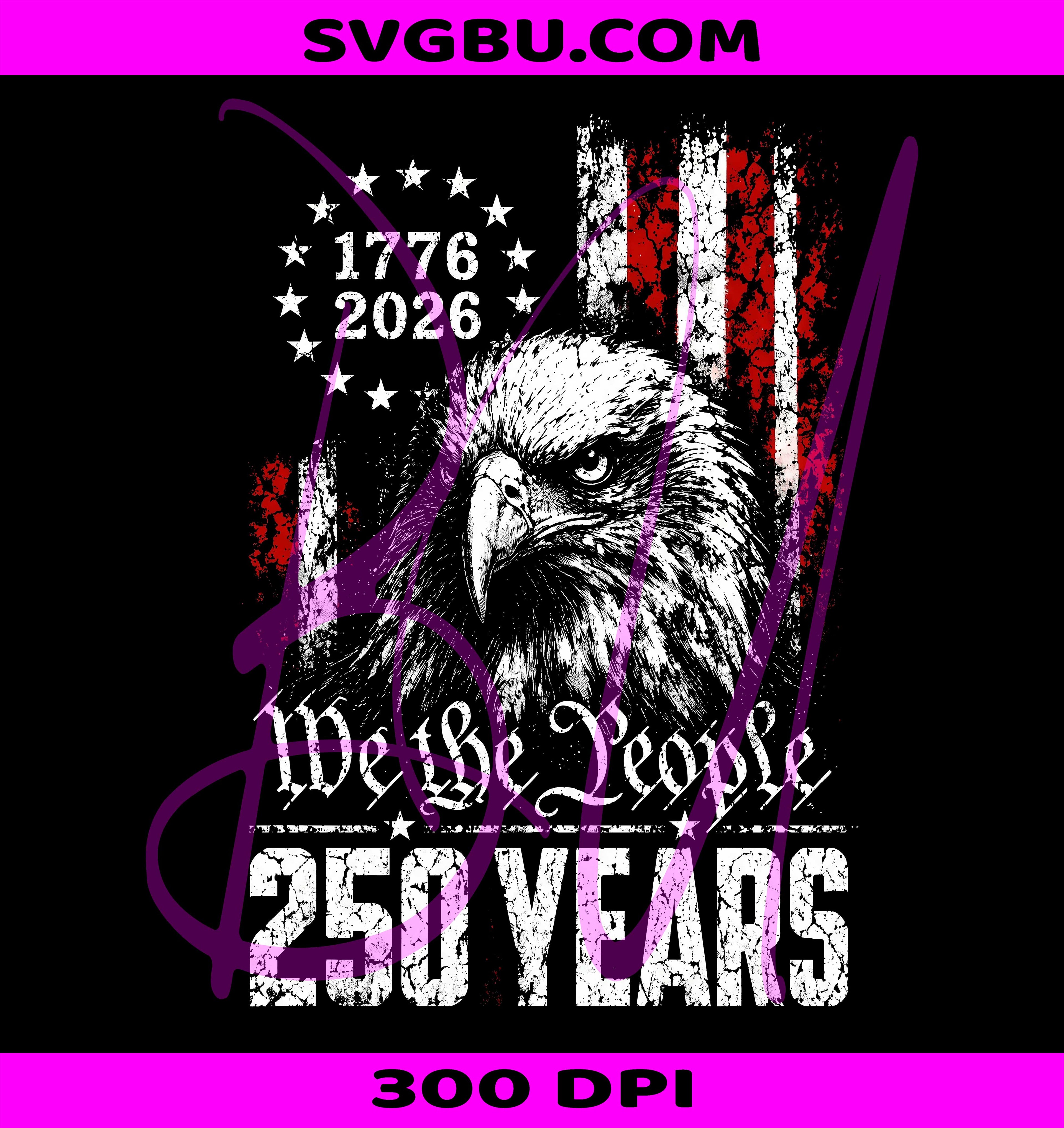We The People 250 Years PNG, Vintage Bald Eagle US Flag PNG