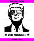 You Misssed, Donald Trump Patriotic Sunglasses PNG, American Flag Aviators Political Design