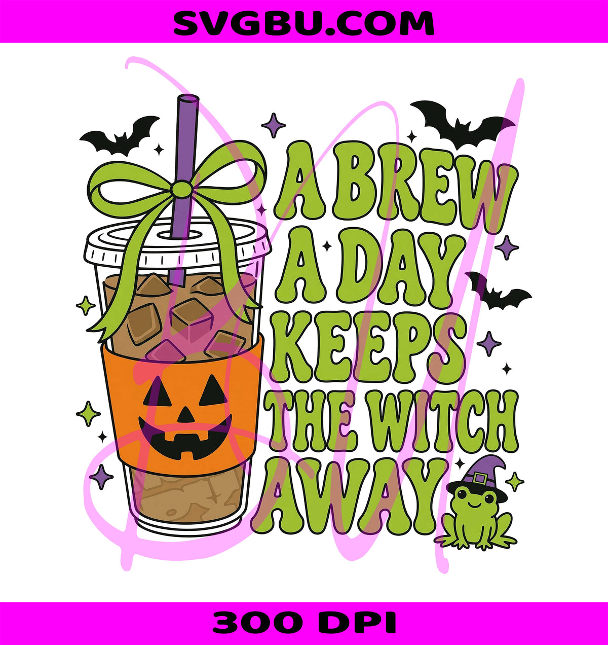 A Brew A Day PNG, Witch Away PNG, Trendy Fall Halloween PNG