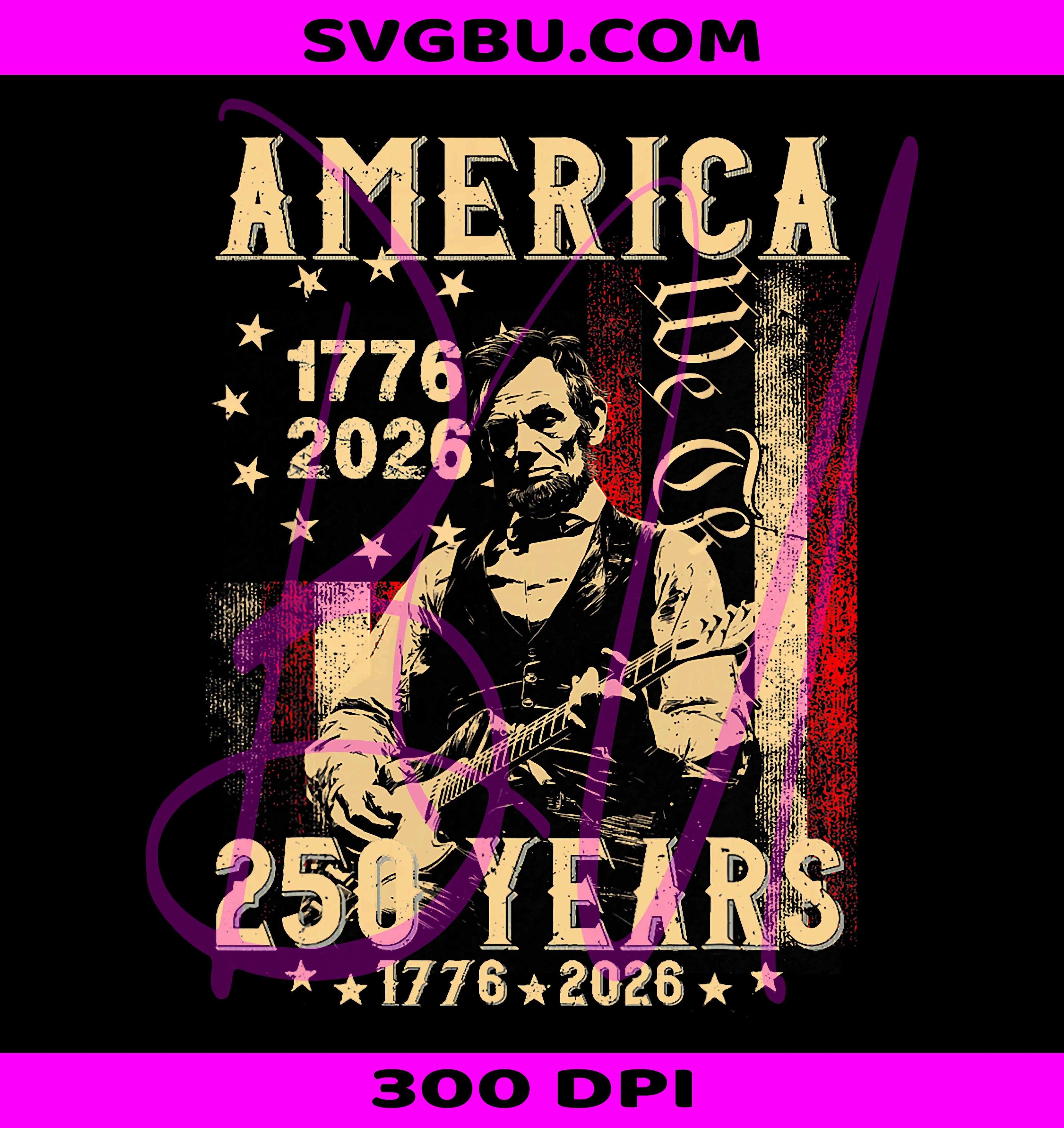 America 250 Years 1776 2026 PNG, Vintage Abraham Lincoln PNG