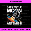 Back to the Moon Artemis II PNG, NASA Space Mission Rocket Design