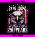 We The People PNG, Patriotic Bald Eagle PNG, USA Flag Sublimation PNG