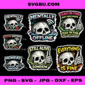 Funny Skeleton Sticker Bundle PNG, Mentally Offline Skull Pack PNG