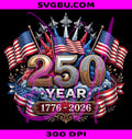 250 Years American 250th Anniversary PNG, USA 4th July PNG