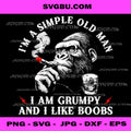 Im A Simple Old Man PNG, I Like Boobs PNG, Funny Grumpy Old Man PNG