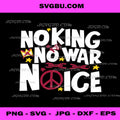 No King No War No Ice, Peace Symbol and Crown Patriot Art PNG