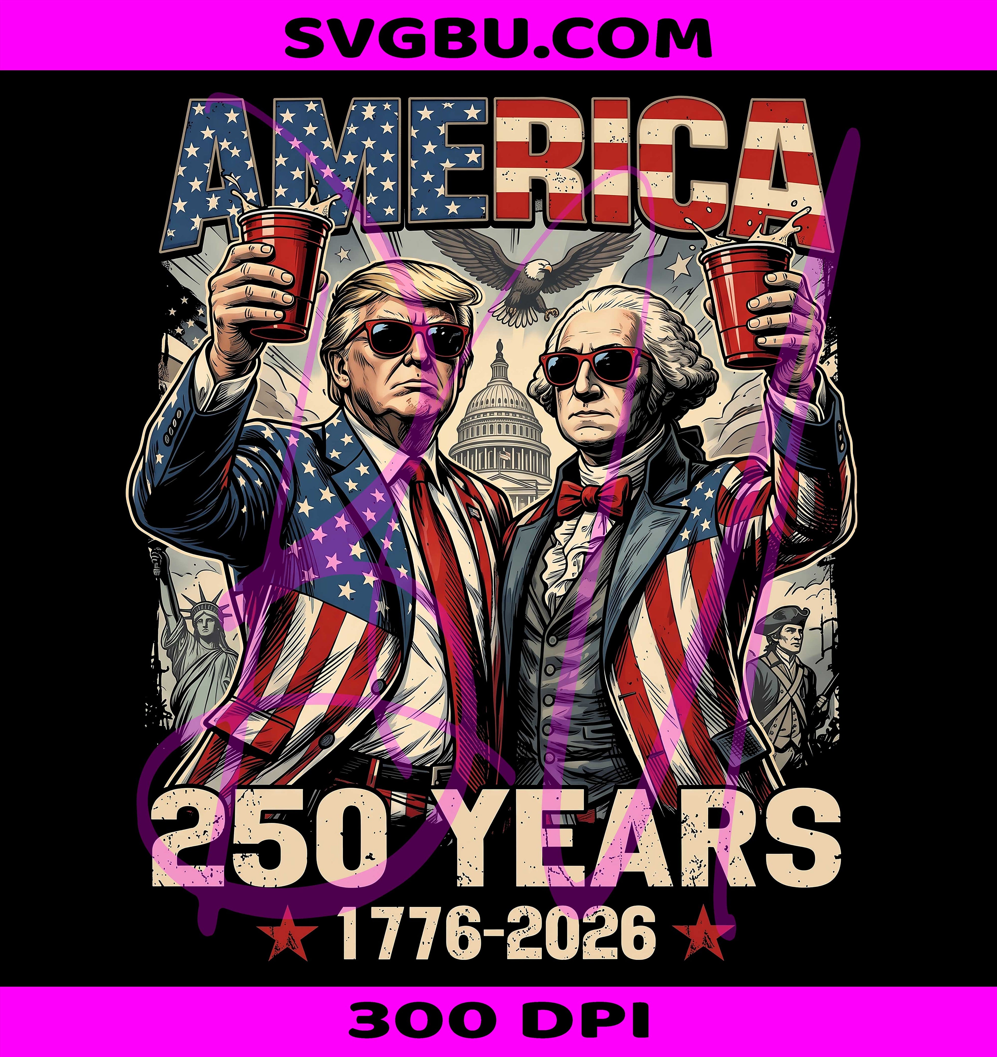 America 250 Years PNG, Trump Washington PNG, 1776 2026 PNG