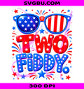 Two Fiddy PNG, 250th Anniversary PNG, 4th of July USA Flag PNG