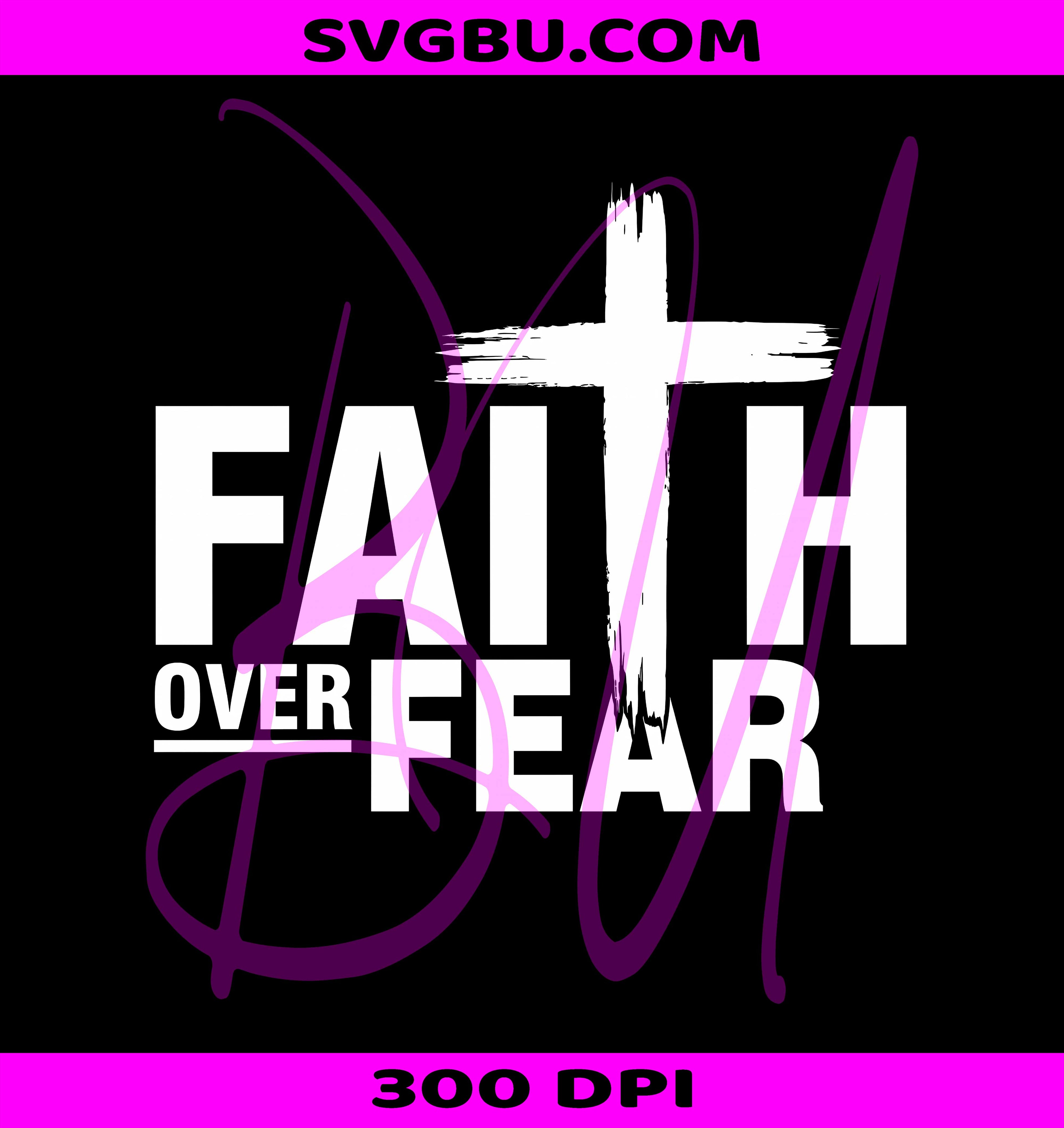 Faith Over Fear PNG, Cross Faith PNG, Religious Sweatshirt PNG
