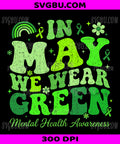 In May We Wear Green, Mental Health Awareness Ribbon Design PNG