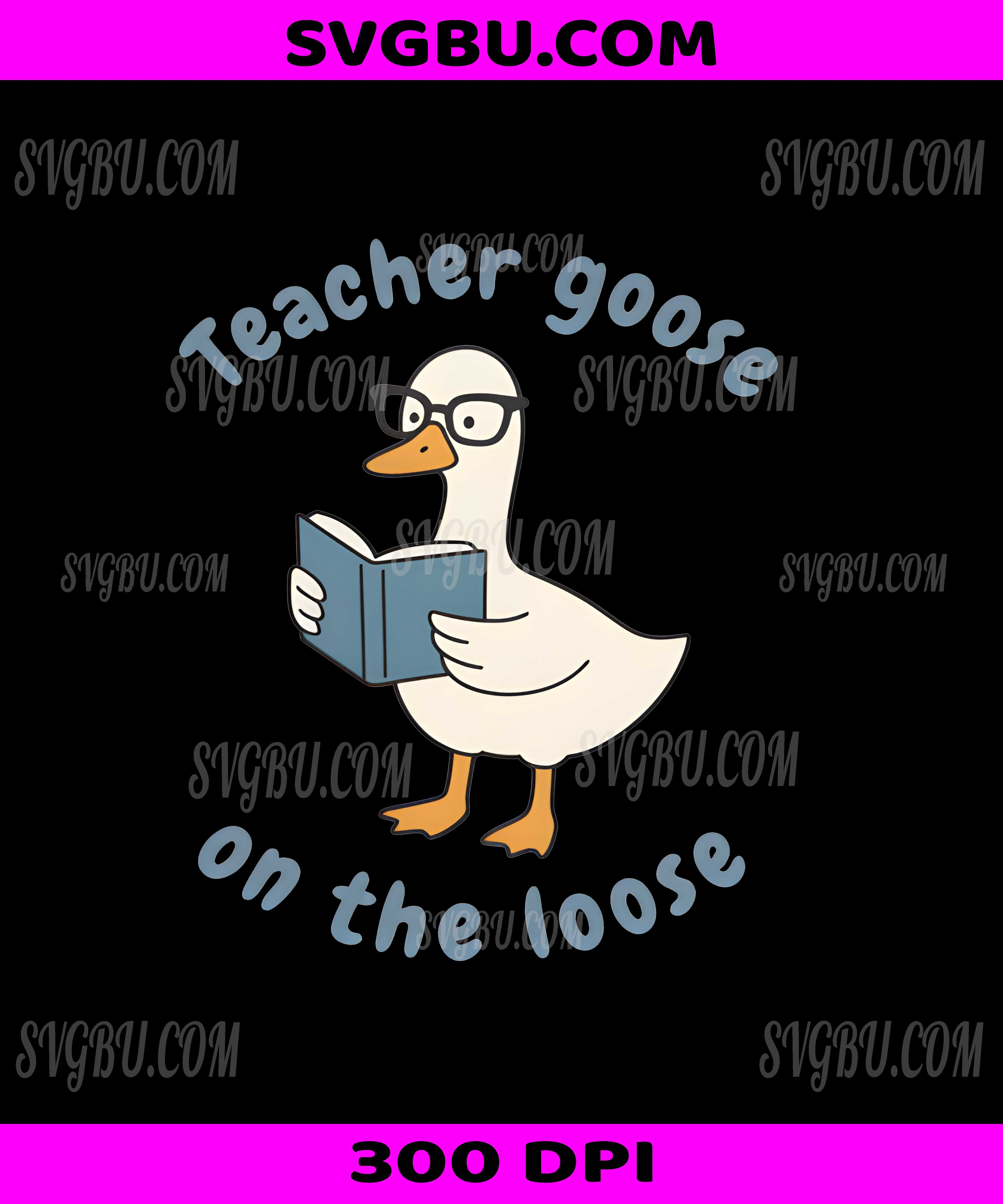 Teacher Goose On The Loose PNG, Funny Reading Goose Design