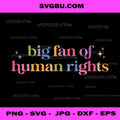 Big Fan Of Human Rights PNG, Retro Social Justice PNG, Equality PNG