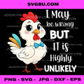 Funny Chicken Quote PNG, Sarcastic Farm Humor PNG, Cute Poultry Art PNG

