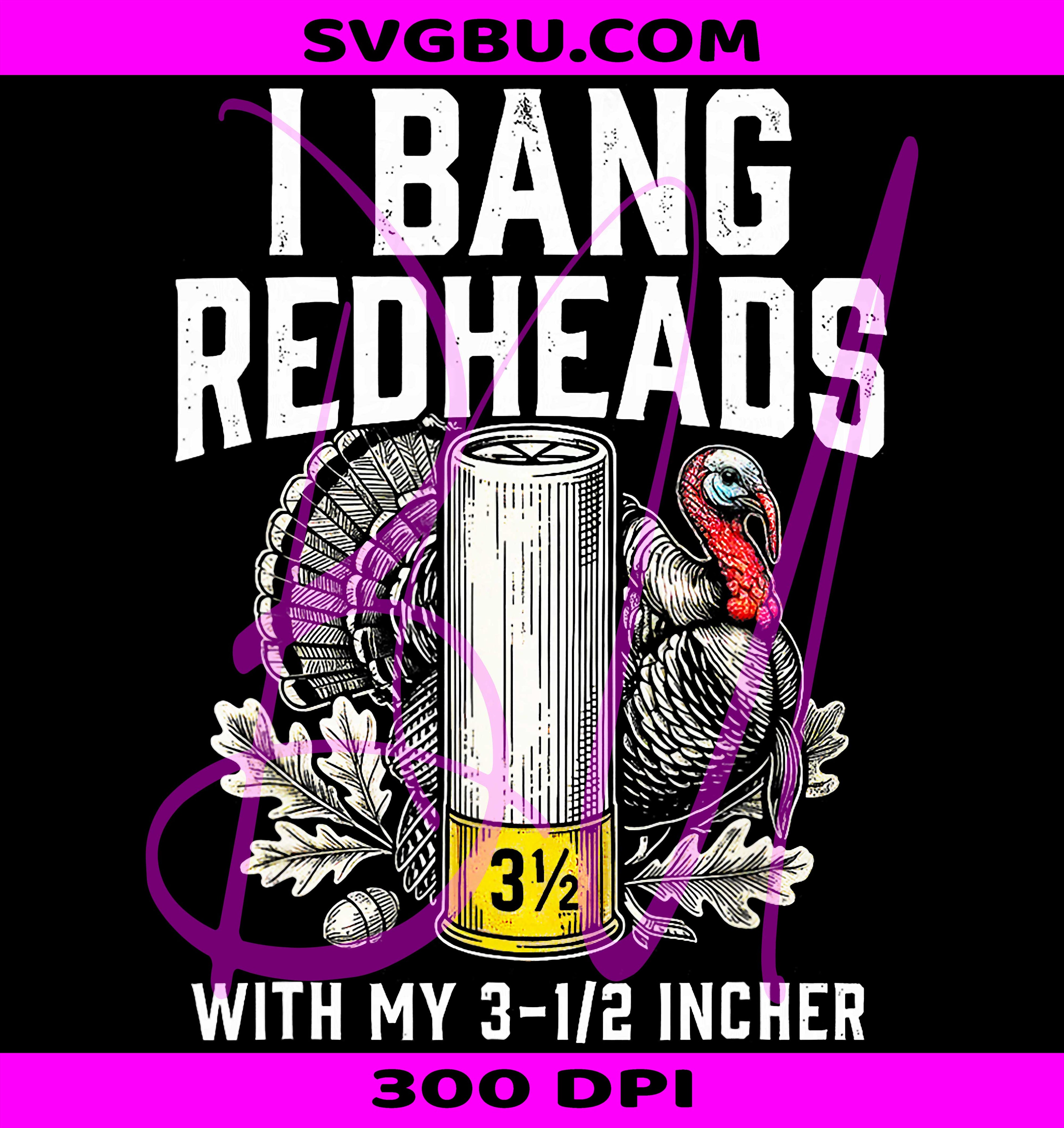 I Bang Redheads Turkey Hunting PNG, Gobbler Outdoorsman PNG