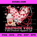 Valentine Vibes & That Medical Assistant Life PNG, Nurse Valentine's Day PNG