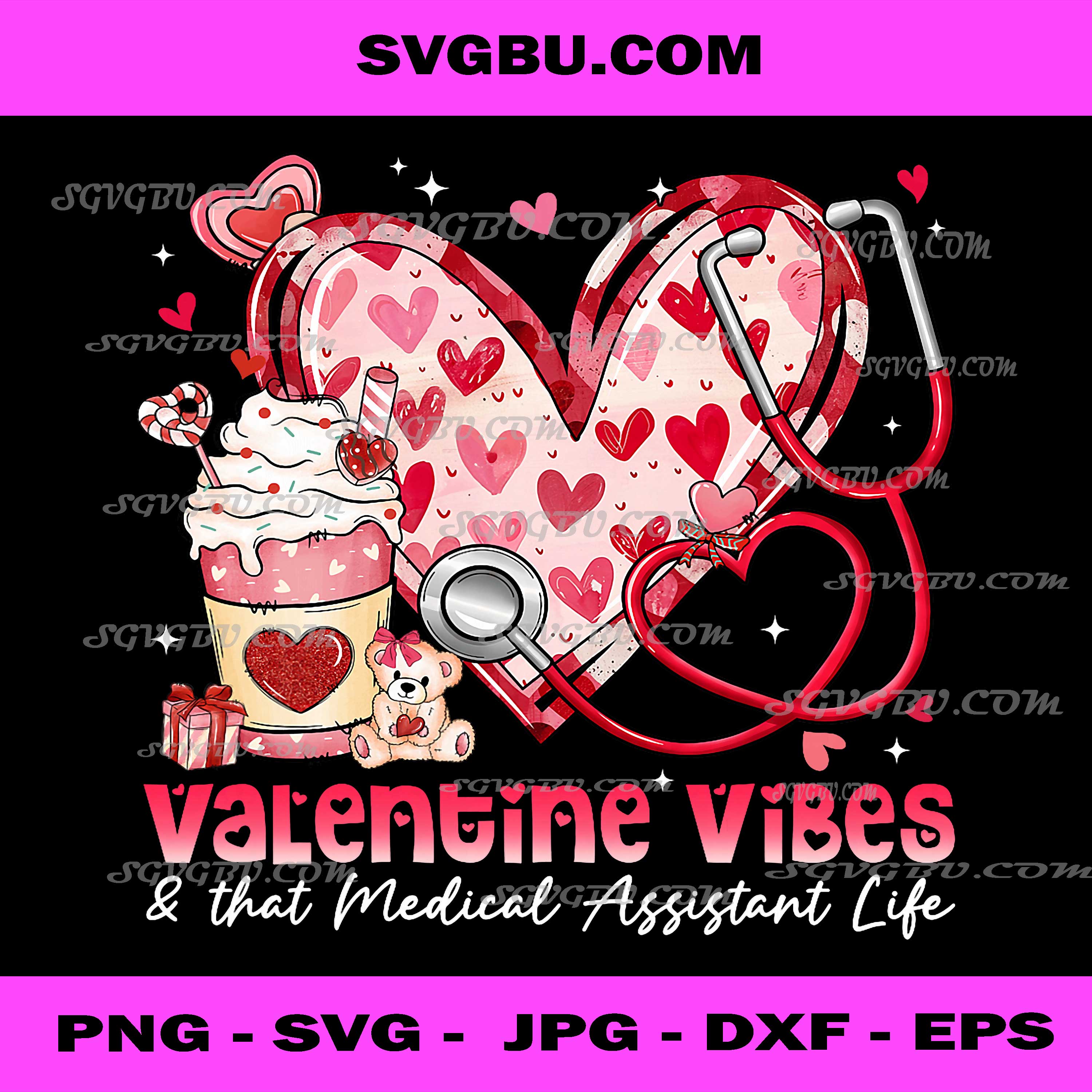 Valentine Vibes & That Medical Assistant Life PNG, Nurse Valentine's Day PNG