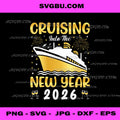 Cruising Into The New Year 2026 PNG, Happy New Year Cruise Trip PNG