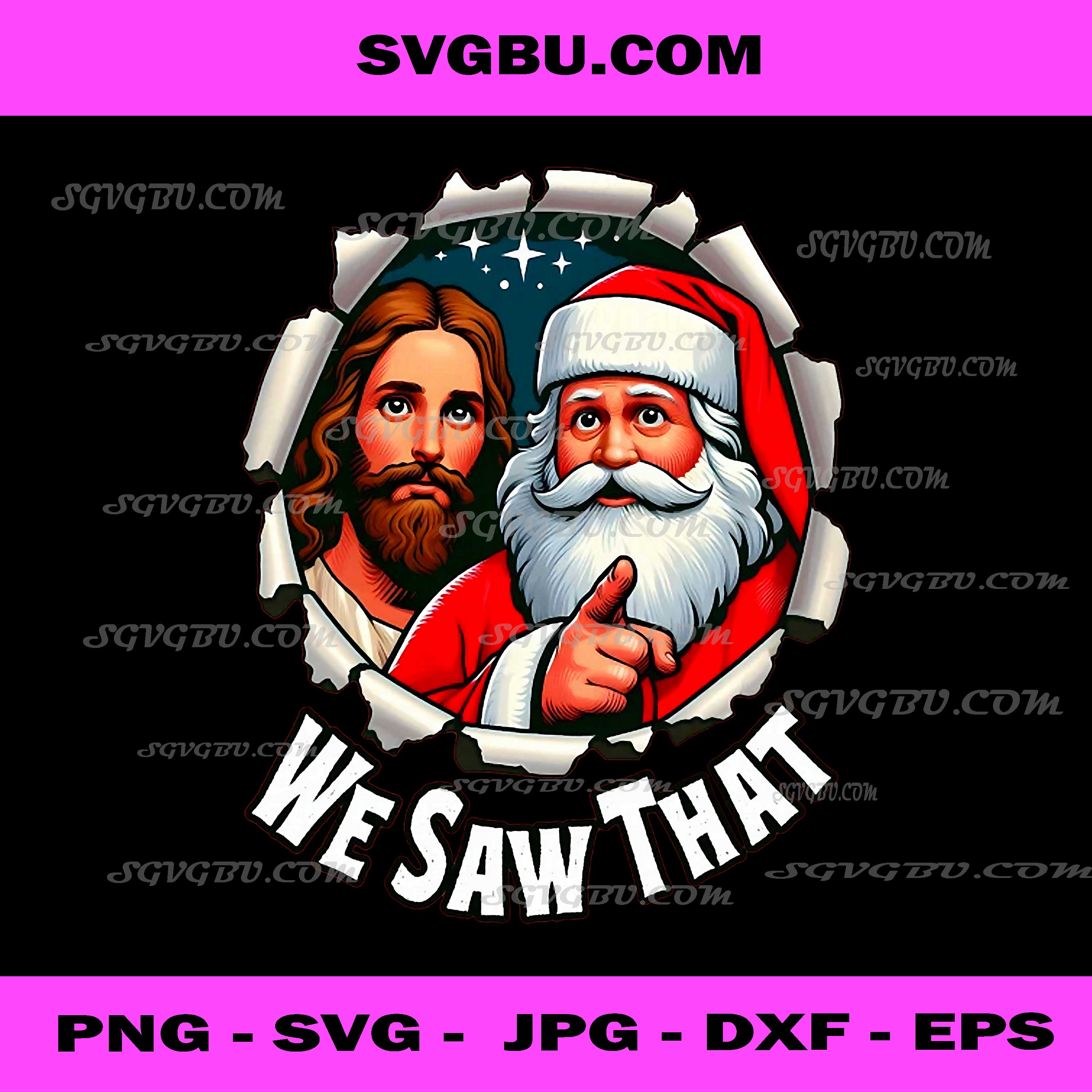 Funny We Saw That Quote Meme PNG, Jesus and Santa Christian Xmas PNG
