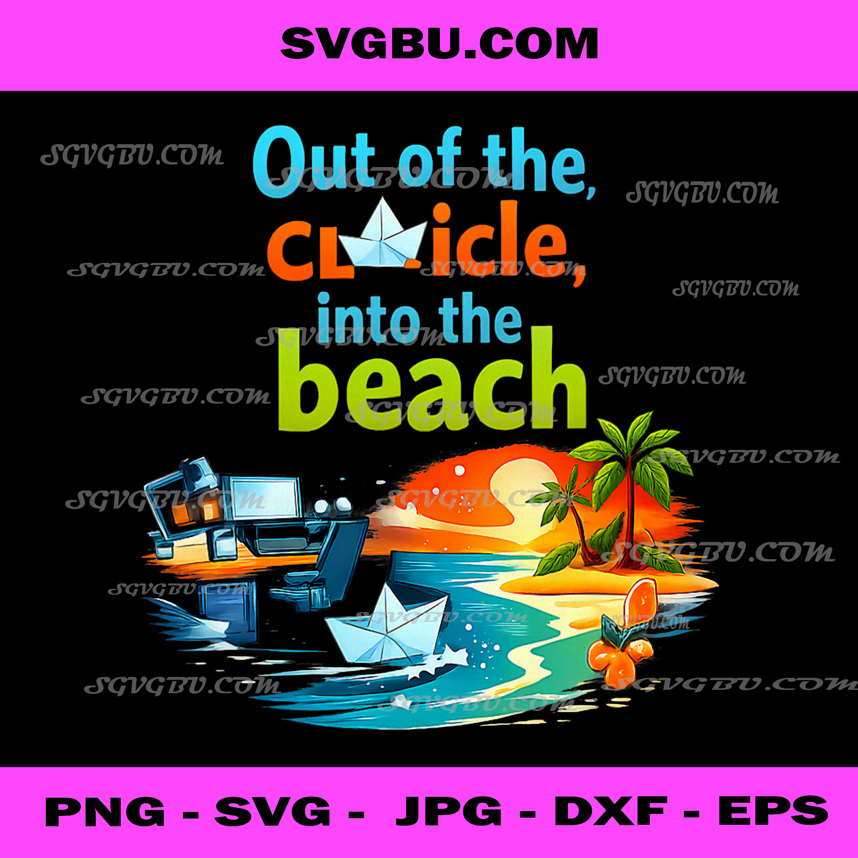 Out Of The Cubicle Into The Beach Vacation Party PNG, Summer PNG