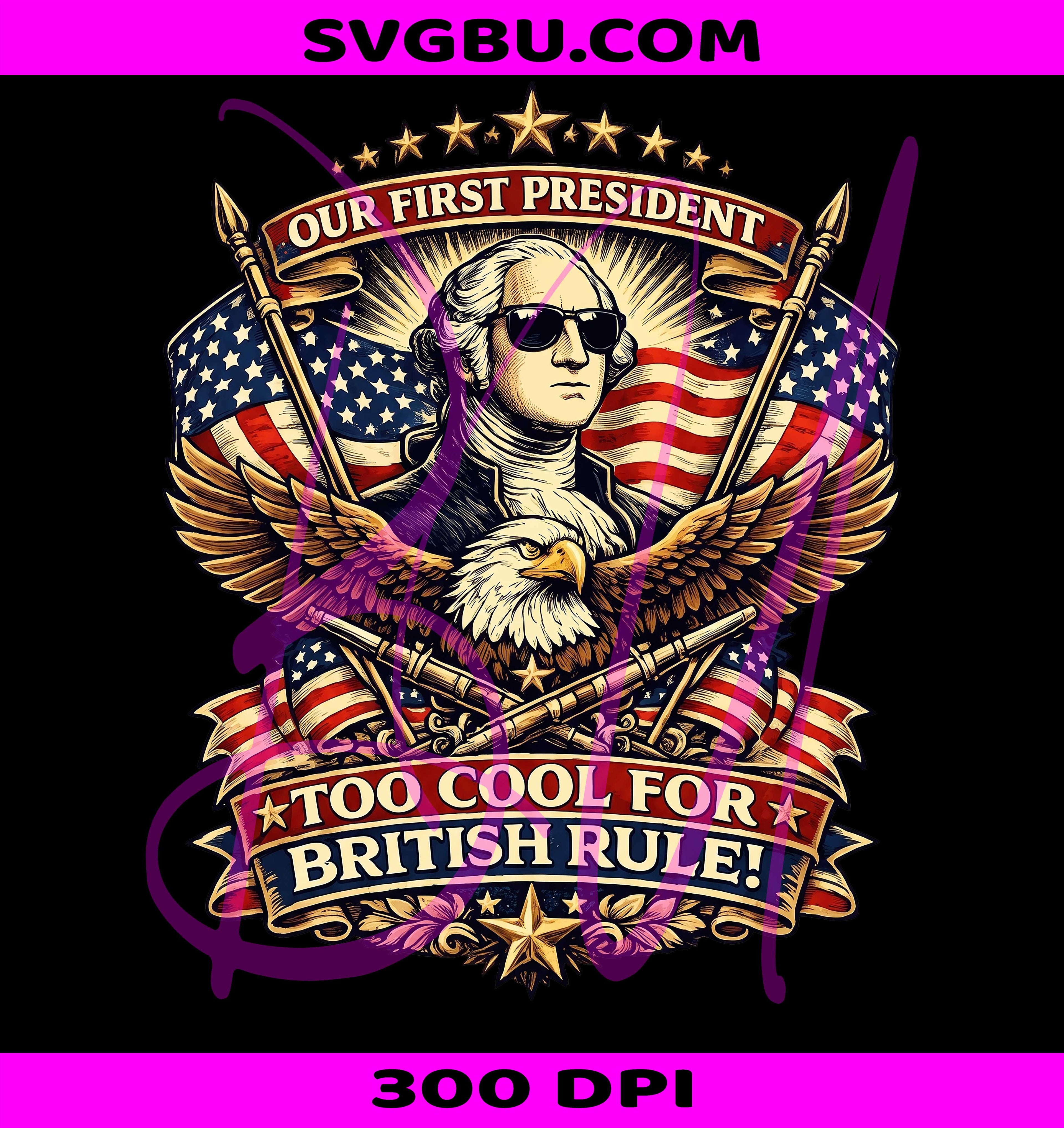 George Washington PNG, Our First President PNG, Patriotic Eagle PNG