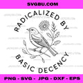 Minimalist Floral Bird, Radicalized by Basic Decency Quote PNG