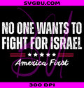 America First PNG, No One Wants to Fight for Israel PNG, Patriotic PNG
