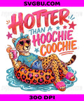 Hotter Than A Hoochie Coochie Cheetah, Summer Beach Vibe PNG