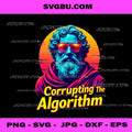 Funny Corrupting Algorithm, Exist Philosophy PNG, Retro Quote Art Digital Design