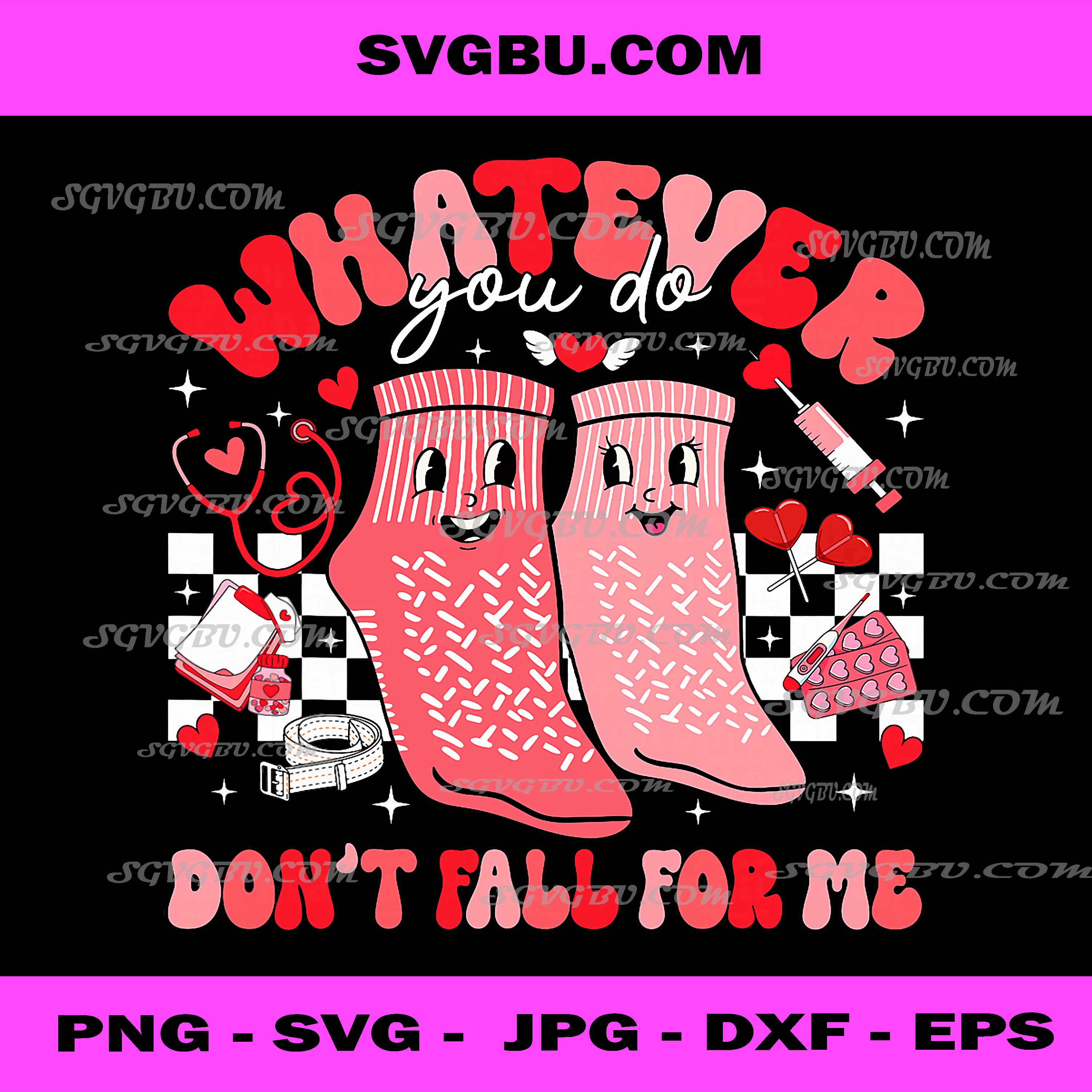 Valentine Whatever You Do Don't Fall for Me PNG, RN PCT CNA Nurse PNG