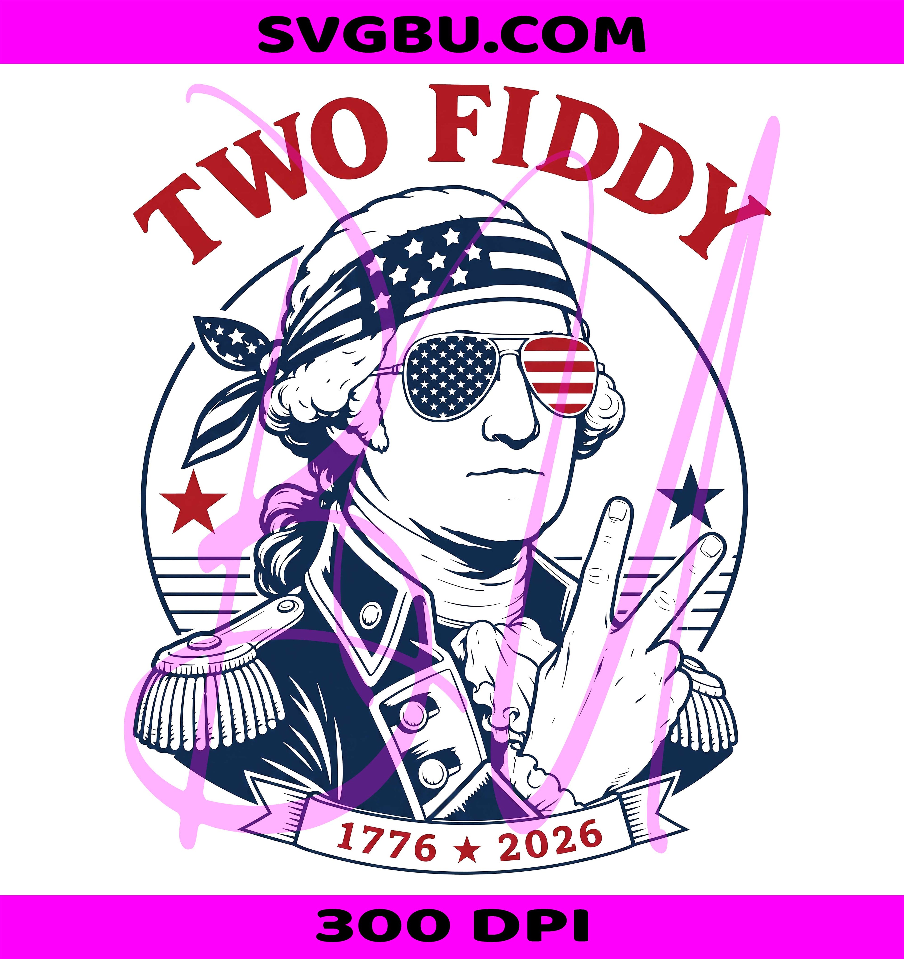 Two Fiddy PNG, George Washington PNG, America 250 PNG