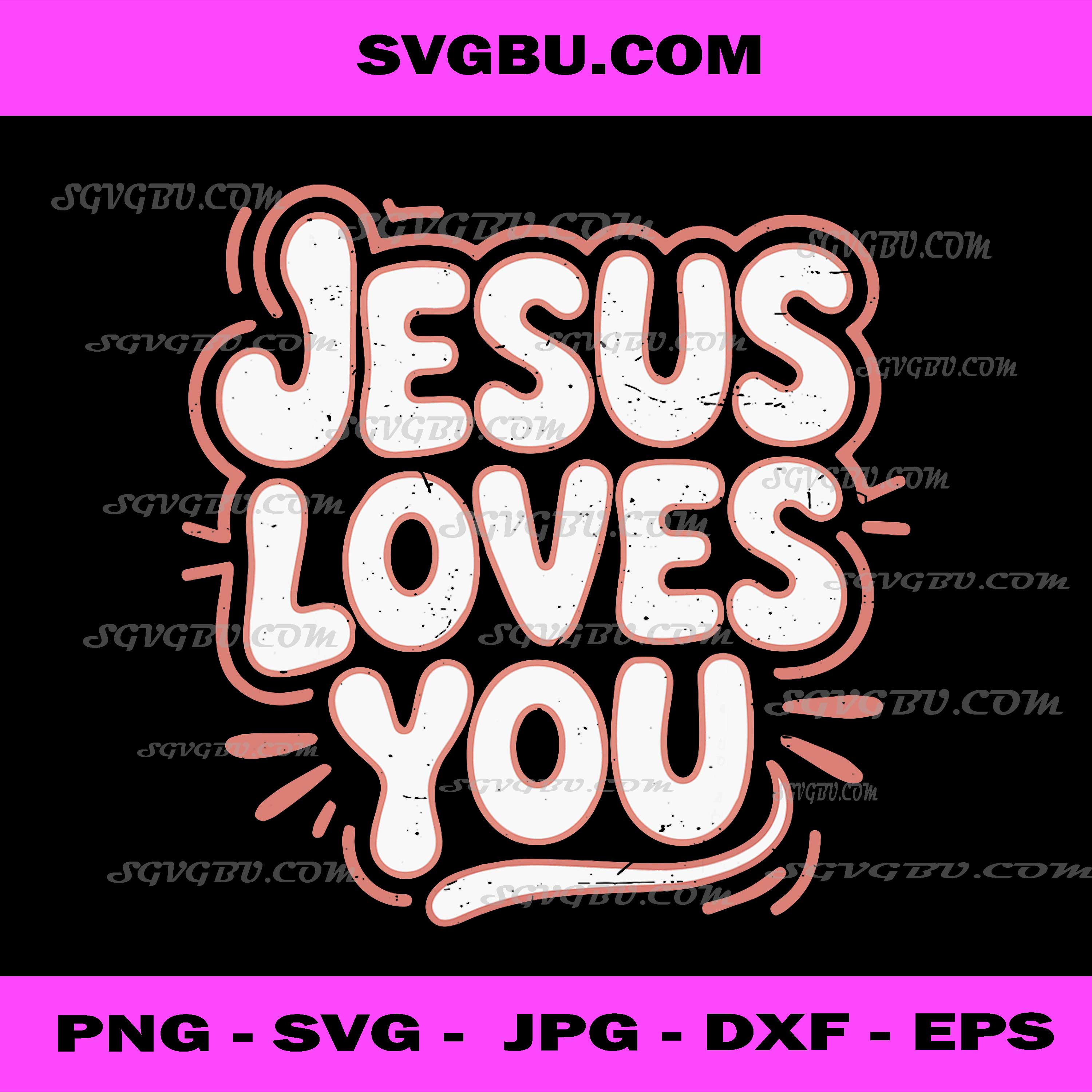 Girls Jesus Loves You PNG, Pink Christian Toddler Sister God Mom PNG