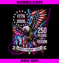 250 Years Of Freedom 1776 2026 PNG, Patriotic American Eagle PNG