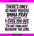 Pray Cuss PNG, Christian Humor PNG, Faith Sarcasm PNG