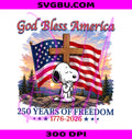 God Bless America PNG, Snoopy Praying PNG, 250 Years Of Freedom PNG