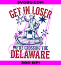 Get In Loser PNG, George Washington PNG, Crossing The Delaware PNG