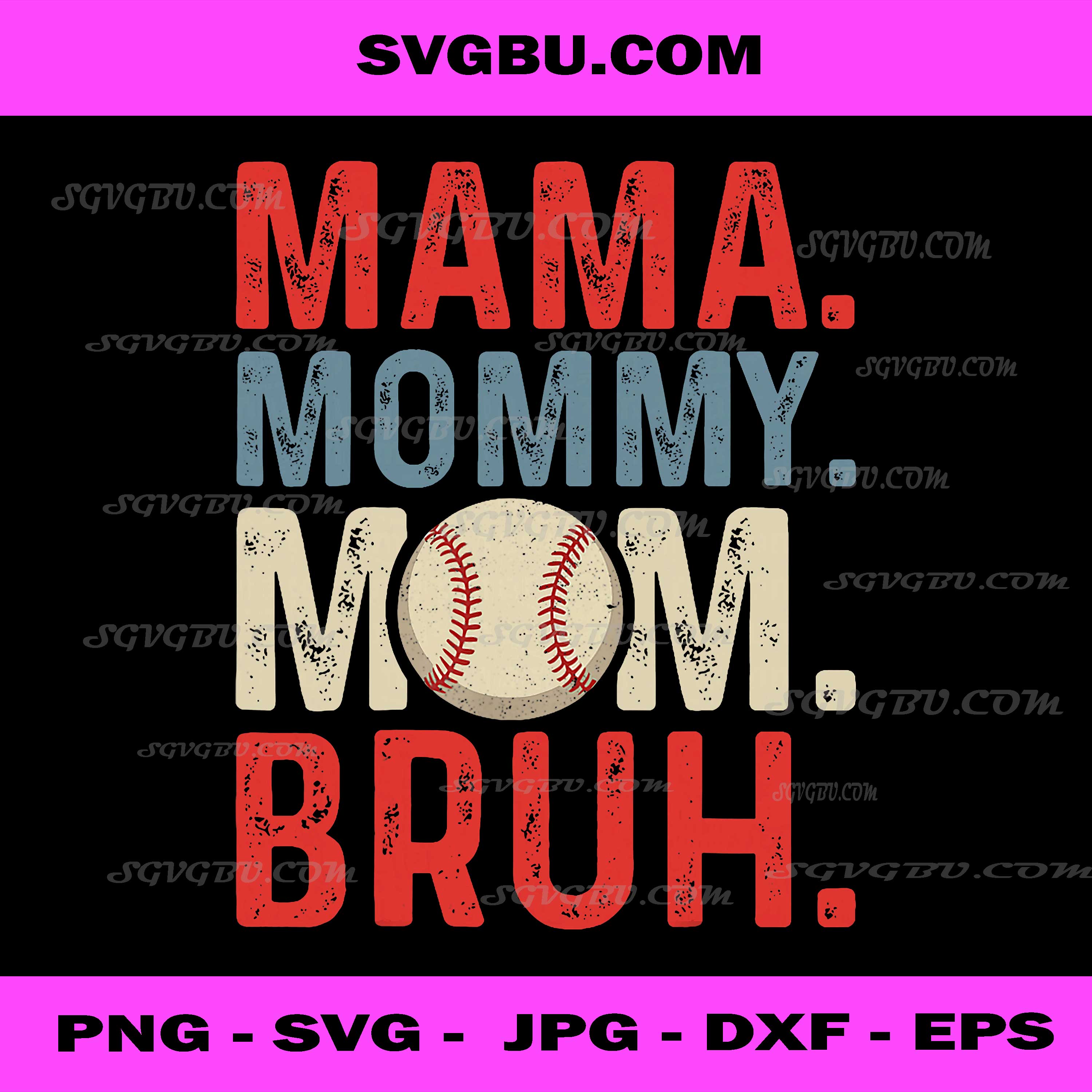 Mama Mommy Mom Bruh Baseball Funny PNG, Sporty Motherhood PNG